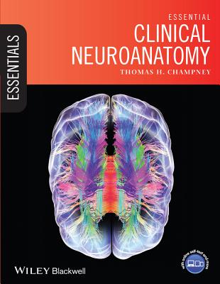 Essential Clinical Neuroanatomy