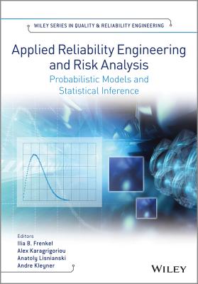 Applied Reliability Engineering and Risk Analysis – Probabilistic Models and Statistical Inference