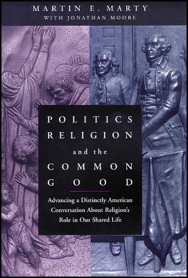 Politics, Religion, and the Common Good