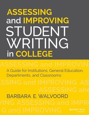 Assessing and Improving Student Writing in College