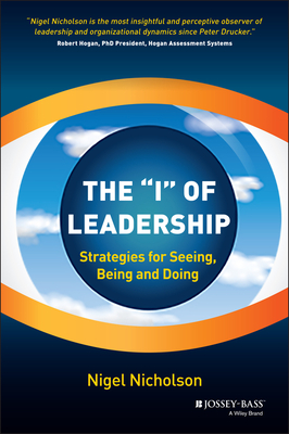 The I of Leadership – Strategies for Seeing, Being and Doing