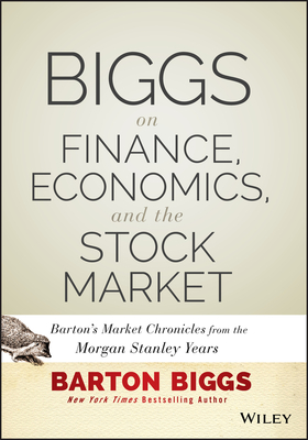 Biggs on Finance, Economics, and the Stock Market