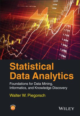 Statistical Data Analytics – Foundations for Data Mining, Informatics, and Knowledge Discovery