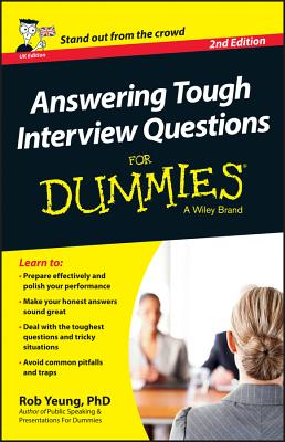 Answering Tough Interview Questions For Dummies - UK