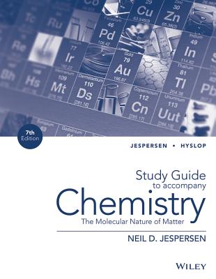 Study Guide to Accompany Chemistry: The Molecular Nature of Matter, 7th Edition