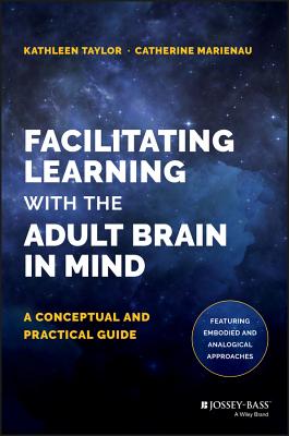 Facilitating Learning with the Adult Brain in Mind