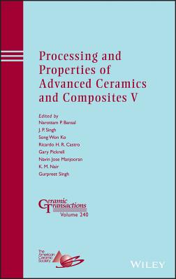 Processing and Properties of Advanced Ceramics and Composites V