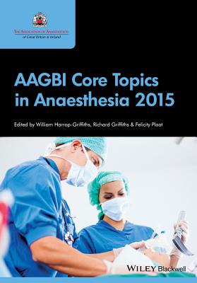 AAGBI Core Topics in Anaesthesia 2015