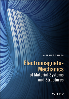 Electromagneto-Mechanics of Material Systems and Structures