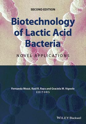 Biotechnology of Lactic Acid Bacteria