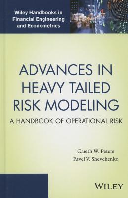 Advances in Heavy Tailed Risk Modeling – A Handbook of Operational Risk