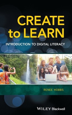 Create to Learn – Introduction to Digital Literacy
