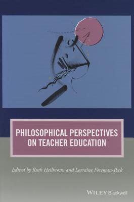 Philosophical Perspectives on Teacher Education