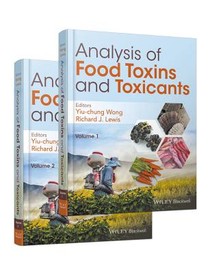 Analysis of Food Toxins and Toxicants, 2 Volume Set