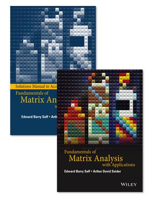 Fundamentals of Matrix Analysis with Applications Set