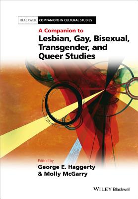 A Companion to Lesbian, Gay, Bisexual, Transgender, and Queer Studies