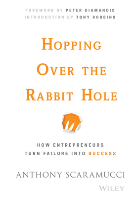 Hopping Over the Rabbit Hole – How Entrepreneurs Turn Failure into Success