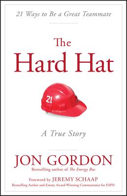 The Hard Hat – 21 Ways to Be a Great Teammate