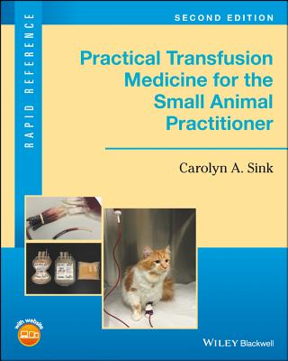 Practical Transfusion Medicine for the Small l Practitioner, Second Edition
