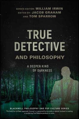 True Detective and Philosophy