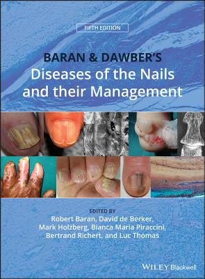 Baran and Dawber's Diseases of the Nails and their Management