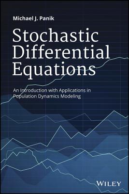 Stochastic Differential Equations – An Introduction with Applications in Population Dynamics Modeling