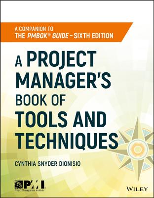 A Project Manager's Book of Tools and Techniques