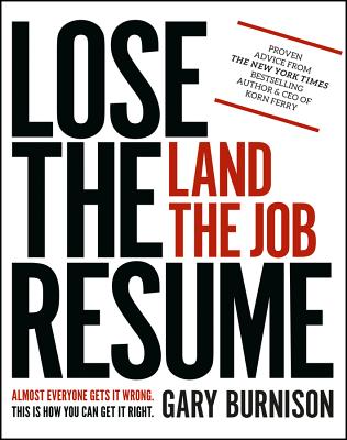 Lose the Resume, Land the Job