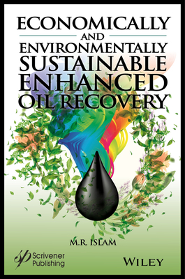 Economically and Environmentally Sustainable Enhanced Oil Recovery