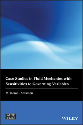 Case Studies in Fluid Mechanics with Sensitivities to Governing Variables