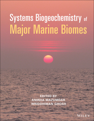 Systems Biogeochemistry of Major Marine Biomes