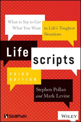 Lifescripts – What to Say to Get What You Want in Life's Toughest Situations, Third Edition