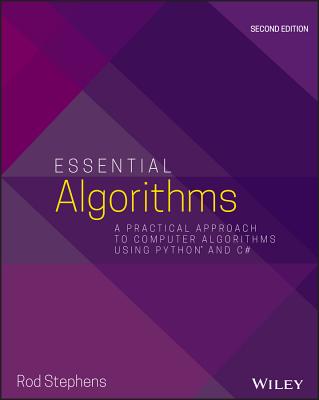 Essential Algorithms – A Practical Approach to Computer Algorithms Using Python and C# P 2e