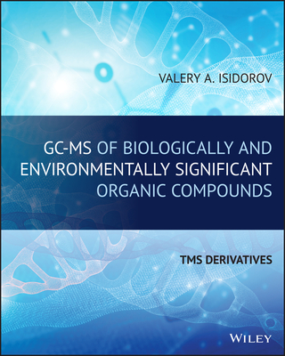 GC-MS of Biologically and Environmentally Significant Organic Compounds