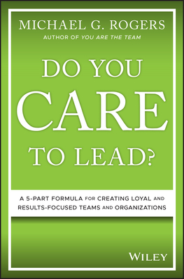 Do You Care to Lead?