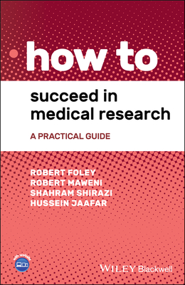 How to Succeed in Medical Research