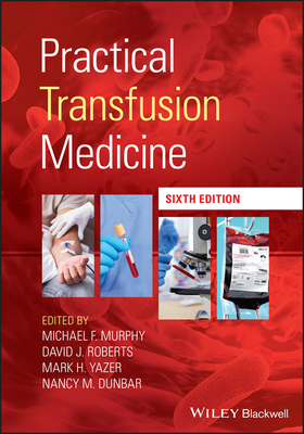 Practical Transfusion Medicine