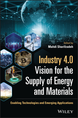 Industry 4.0 Vision for the Supply of Energy and Materials