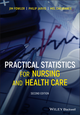 Practical Statistics for Nursing and Health Care