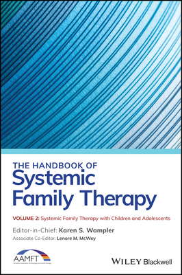 The Handbook of Systemic Family Therapy, Systemic Family Therapy with Children and Adolescents