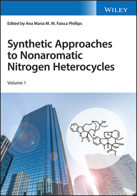 Synthetic Approaches to Nonaromatic Nitrogen Heterocycles, 2 Volume Set