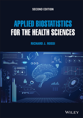 Applied Biostatistics for the Health Sciences