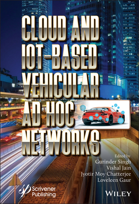 Cloud and IoT-Based Vehicular Ad Hoc Networks