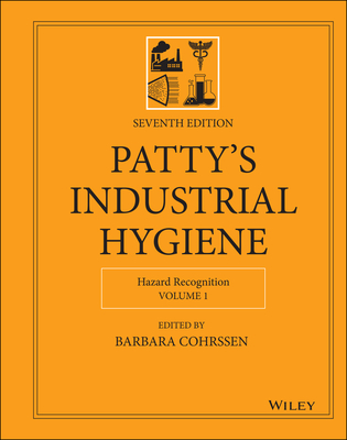 Patty's Industrial Hygiene, Volume 1