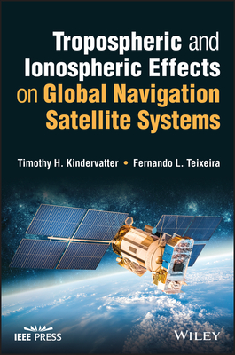 Tropospheric and Ionospheric Effects on Global Navigation Satellite Systems