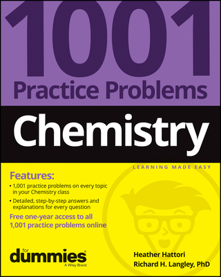 Chemistry: 1001 Practice Problems For Dummies (+ F ree Online Practice)