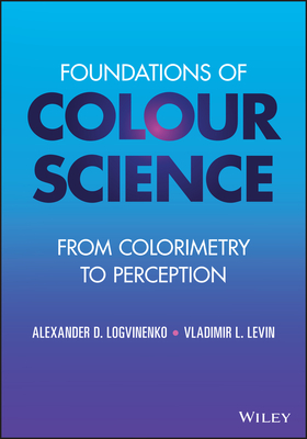 Foundations of Colour Science