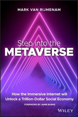 Step into the Metaverse: How the Immersive Internet Will Unlock a Trillion–Dollar Social Economy