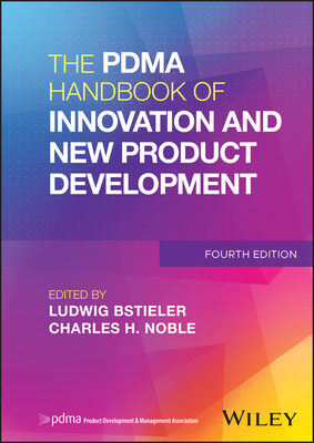 The PDMA Handbook of Innovation and New Product Development