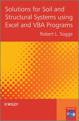 Solutions for Soil and Structural Systems using Excel and VBA Programs